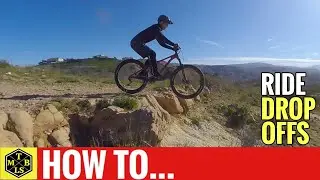 How To Ride Drop Offs on a Mountain Bike | Top 3 Tips | MTB Skills