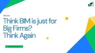 Think BIM Is Just for Big Firms Think Again