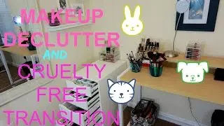 Makeup Collection Declutter + Cruelty Free Transition