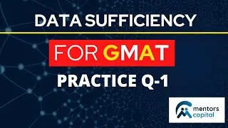 Data Sufficiency for GMAT | Practice Q1