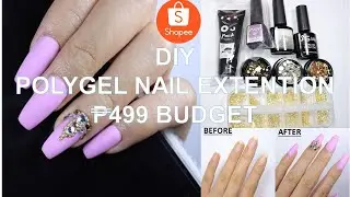 DIY POLYGEL NAIL EXTENTION / 499 SHOPEE BUDGET