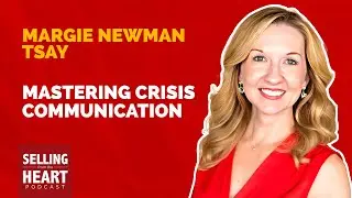 Mastering Crisis Communication featuring Margie Newman Tsay