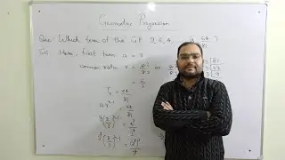 Geometric Progression (G. P.) | Class X ICSE | Class XI CBSE | U. P. Board | Diploma in Engineering