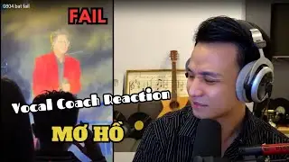 Vocal Coach Reaction | B&ugrave;i Anh Tuấn | Mơ Hồ Bị fail.