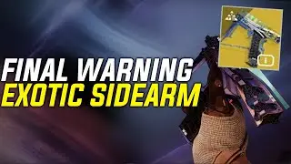 Destiny 2 Lightfall: How To Get Final Warning Exotic Sidearm (Quest Guide)