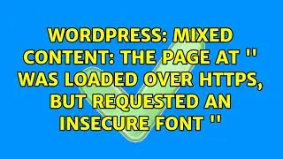 Mixed Content: The page at '＜URL＞' was loaded over HTTPS, but requested an insecure font '＜URL＞'