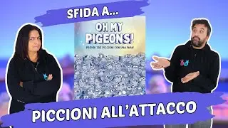 Oh My Pigeons! Partita Completa al gioco da tavolo con cacche di piccione e tante cattiverie!