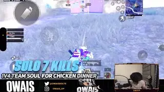 7 Solo Kills | 1v4 Soul For Chicken Dinner | Team Forever | Owais Bolte