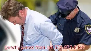Auburn Bail Bonds Directly Across from Jail (530) 823-8340 in Auburn CA