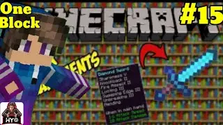 I have full Enchanted diamond tools | Minecraft one block | part 15 | H Y Gamers