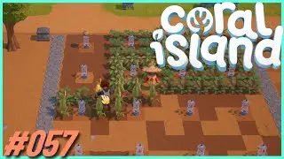 Das erste Feld nimmt Gestalt an | Coral Island (deutsch) #057