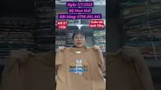 《7/7/2025》 Bộ thun th&aacute;i
