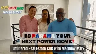 Ep 68: Is Panama City Your Next Power Move? Unfiltered Real Estate Talk with Matthew Marx