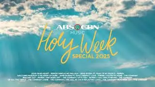 ABS-CBN Music - Holy Week Special 2025 [nonstop playlist]