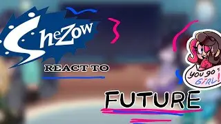 ||Shezow react to the future|| ||Shezow|| ||X2!|| (WIP!) ||TW in the video|| ||GL2RV||