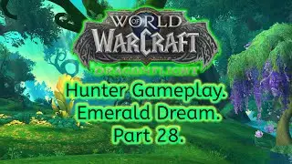 WoW Dragonflight - Long relaxing video gameplay walkthrough playlist. No Commentary. Part 28