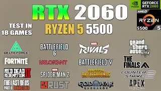 RTX 2060 + Ryzen 5 5500 : Test in 18 Games - Is it good in 2026?