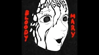 BLOODY MARY CYPHER