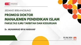 Promosi Doktor S3 MPI FITK UINSU - Dr. Muhammad Rifai Harahap - 31 Juli 2024