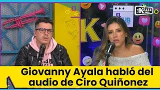Giovanny Ayala responde al comprometedor audio que filtró Ciro Quiñonez: “Quiere victimizarse