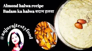 Almond halwa recipe anjurajtestyfood, Badam ka halwa बदाम हलवा बनाए सबसे आसन तरीके से। #yt #new #fb 