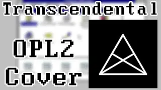 [TERRIBLE COVER WARNING!] OPL2 tries to play Transcendental by A64, but does it horribly
