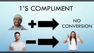 1'S AND 2'S COMPLIMENT (made by that guy)
