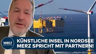 DEUTSCHLAND: Nordsee-Gipfel! Merz und Partner beraten über Ausbau und Sicherheit von Windparks