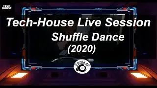 Tech-House live Session + Shuffle Dance
