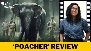 'Poacher' Review: Alia Bhatt-Backed Show Is Insightful & Thrilling | Quint Neon