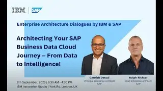 07. Architecting Your SAP Business Data Cloud Journey - From Data to Intelligence