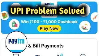 Fix Paytm UPI Error Problem Solved