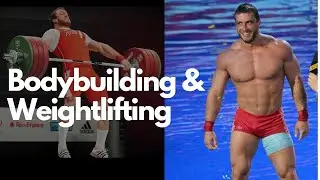 Bodybuilding and Olympic Weightlifting