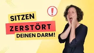 Sitzen zerst&ouml;rt deinen Darm &ndash; das musst du wissen!