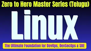 Linux Zero to Hero Master Series (Telugu) Why Every DevOps DevSecOps & SRE  Needs Linux #linuxbykk