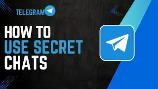 Как использовать секретные чаты Telegram