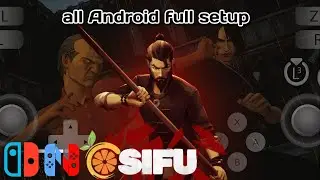 Sifu Nintendo switch CITRON All Android Full complete Setup | How to Play Sifu On Android Devices
