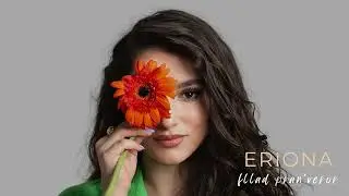 ERIONA x Lule t'Bukura | Fllad Pran'veror