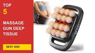 Best Massage Gun Deep Tissue Percussion in 2026 - Expert Reviews in 2026