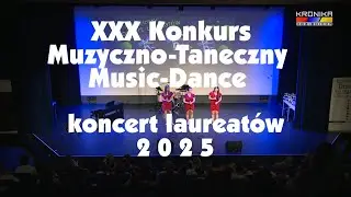 Koncert laureatów XXX Jubileuszowego Konkursu Muzyczno-Tanecznego „Music-Dance”