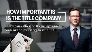 Why the Right Title Company Can Make or Break Your Real Estate Deal