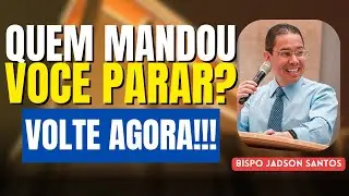 Deus Não Te Chamou Para Parar, Ele Te Sustenta Até o Fim | Pregação do Bispo Jadson Santos