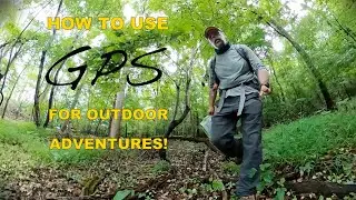 How to Use GPS for Outdoor Adventures!
