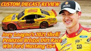 CUSTOM NASCAR Diecast Review ep.95| Joey Loagno 2021 Shell/Pennzoil Bristol Dirt Ford Mustang 1:64