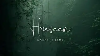 HUSAAN - Waani ft. Eshe (Official Audio) | Sad Urdu Rap | Level Records