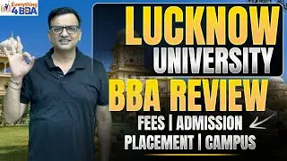 Lucknow University's BBA: Costs, Campus, Admissions & Placements!