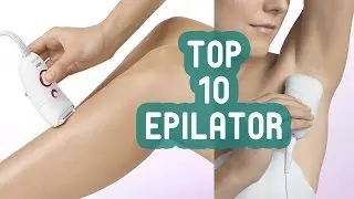 10 Best Epilator To Buy In 2016