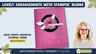 Прекрасные композиции, созданные с помощью Stampin' Blends - Великое североамериканское шоу Stamp...