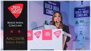 Build India Conclave - India Today Group - Anchor Shely Dang