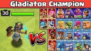 New Gladiator Champion vs Every troops Clash of clans | Gladiator Champion vs all troops Coc